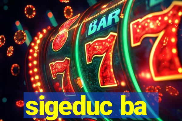 sigeduc ba